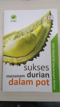 Sukses menanam durian dalam pot