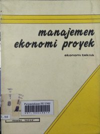 Manajemen ekonomi proyek: ekonomi teknik