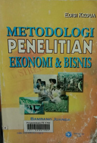 Metodologi penelitian ekonomi bisnis