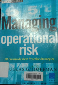 Managing operational risk (20 firmwide best practice strategies)