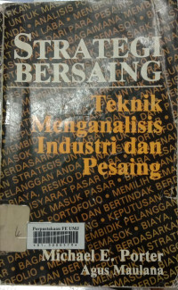 Strategi bersaing (teknik menganalisis industri dan pesaing)