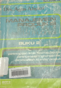 Manajemen produksi perencanaan sistem produksi