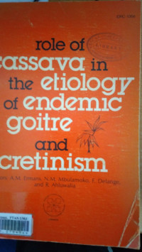 Role of cassava in the etiology of endemic giotre and cretinism