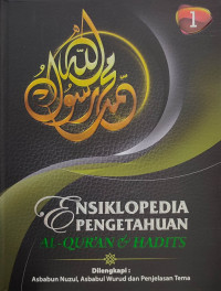 Ensiklopedia pengetahuan Al-Qur'an & Hadits jilid 1