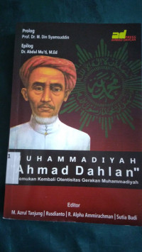 Muhammadiyah ahmad dahlan menemukan kembali otentisitas gerakan muhammadiyah