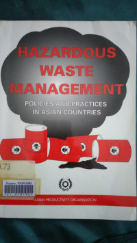 Hazardous waste management policies and practices in asian countries