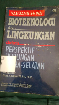 Bioteknologi & lingkungan dalam perspektif hubungan utara - selatan