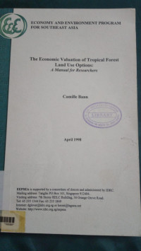 The economic valuation of tropical forest land use options : a manual for researchers