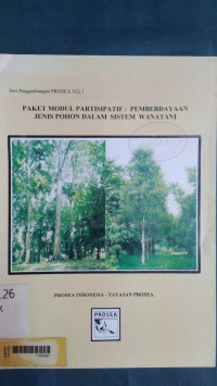 Paket modul partisipatif : pemberdayaan jenis pohon dalam sistem wanatani