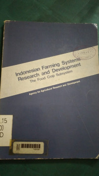 Indonesian farming systems research and development : the food crop subsystem