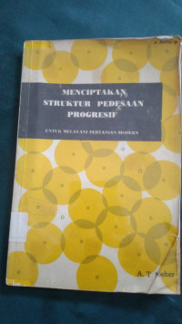 Menciptakan struktur pedesaan progresif : untuk melayani pertanian modern