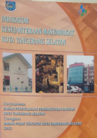 Indikator kesejahteraan masyarakat Tangerang Selatan Tahun 2013