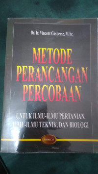 Metode perancangan percobaan : untuk ilmu-ilmu pertanian, ilmu-ilmu teknik dan biologi