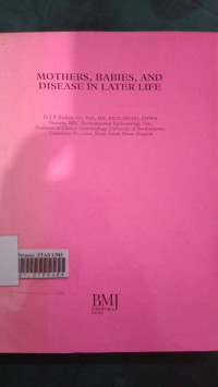 Mothers, babies, and disease in later life