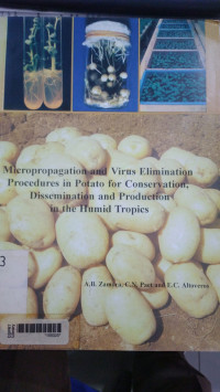 Micropropagation and cirus elimination procedures in potato for conservation, dissemination and production in the humid tropics