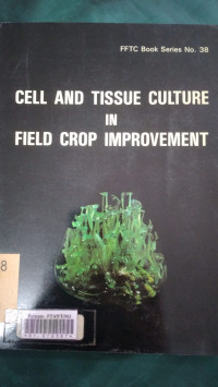 Cell and tissue culture in field crop improvement