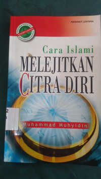 Cara islami melejitkan citra diri