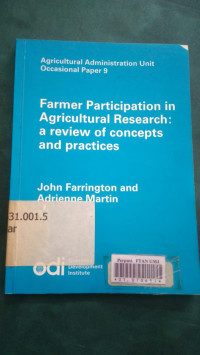 Farmer participation in agricultural research : a review of concepts and practices