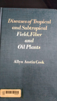 Diseases of tropical and subtropical field, fiber and oil plants