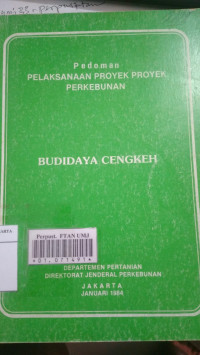 Pedoman pelaksanaan proyek-proyek perkebunan : budidaya cengkeh