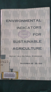 Environmental indicators for sustainable agriculture : report on a national workshop 28-29 november 1991