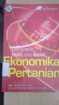 Pengantar teori dan kasus : ekonomi pertanian