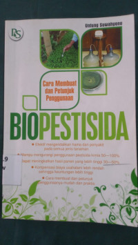 Cara membuat dan petunjuk penggunaan biopestisida