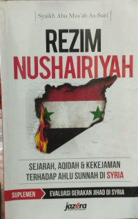 Rezim Nushairiyah ejarah, Aqidah & Kekejaman Terhadap Ahlu Sunnah Di Syaria