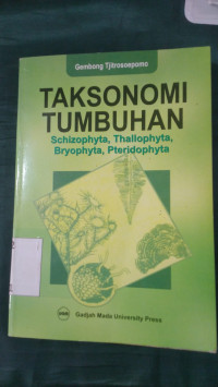 Taksonomi tumbuhan : schizophyta, thallophyta, bryophyta, pteridophyta