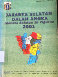 Jakarta selatan dalam angka: jakarta selatan in figures 2001