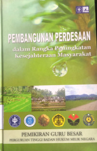 Pembangunan perdesaan: dalam rangka peninagkatan kesehjateraan masyarakat