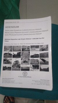 Adendum : analisis dampak lingkungan hidup, rencana pengelolaan lingkungan hidup dan pemantauan lingkungan hidup