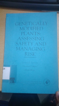 Genetically modified plants : assessing safety and managing