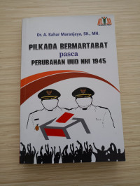 Pilkada Bermartabat Pasca Perubahan UUD NRI 1945