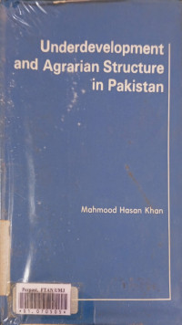 Underdevelopment and agrarian structure in pakistan