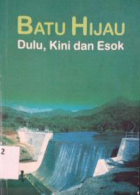 Batu hijau : dulu, kini dan esok