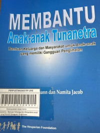 Membantu Anak-anak Tunanetra : Bantuan Keluarga dan Masyarakat untuk Anak-anak yang Memiliki Gangguan Penglihatan