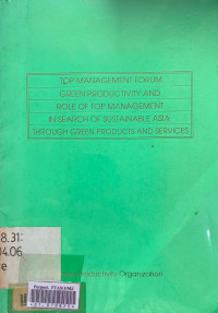 Top management forum green production and role of top management in search of sustainable asia through green products and servces