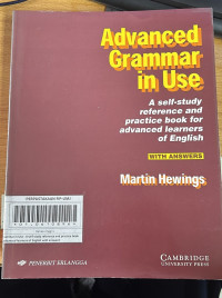 Advanced Grammar in Use : A self-study reference and practice book for advanced learners of english with answer