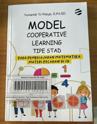 Model Cooperative Learning Tipe Stad : Pada Pembelajaran Matematika Materi Pecahan di SD