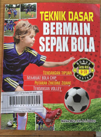 Teknik Dasar Bermain Sepak Bola