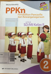 PPKN: Pendidikan Pancasila dan Kewarganegara untuk SD/ MI Kelas II