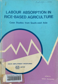 Labour absorption rice-based agriculture: case studies from south-east asia