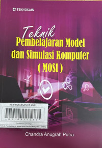 Teknik Pembelajaran Model dan Simulasi Komputer : MOSI