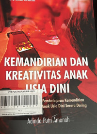 Kemandirian dan Kreativitas Anak Usia Dini