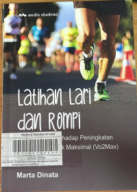 Latihan Lari dan Rompi : Pengaruhnya Terhadap Peningkatan Kapasitas Aerobik Maksimal (Vo2Max)