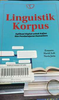 Linguistik Korpus : Aplikasi Digital untuk Kajian dan Pembelajaran Humaniora