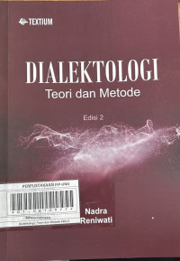 Dialektologi : Teori dan Metode Edisi 2