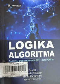 Logika Algoritma : Aplikasi Pemrograman C ++ dan Python