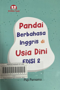 Pandai Berbahasa Inggris di Usia Dini : Edisi 2